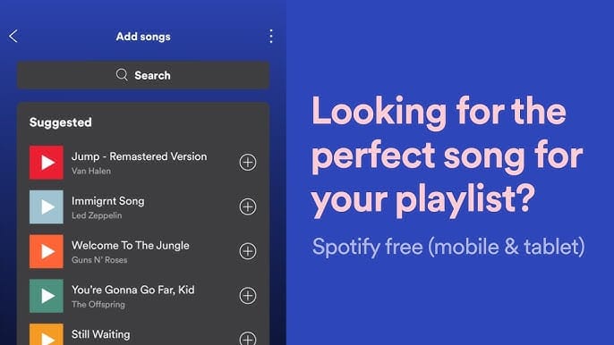 Spotify ad: Looking for the perfect song for your playlist?