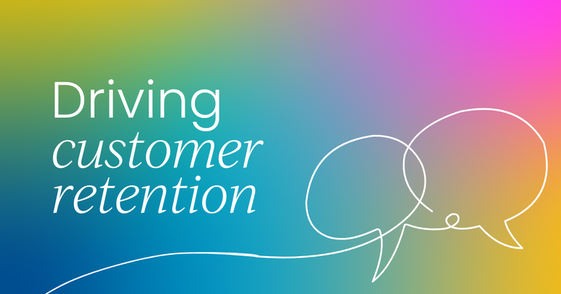 Top four best practices for driving customer retention